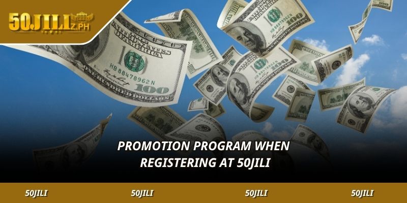 Promotion program when registering at 50JILI