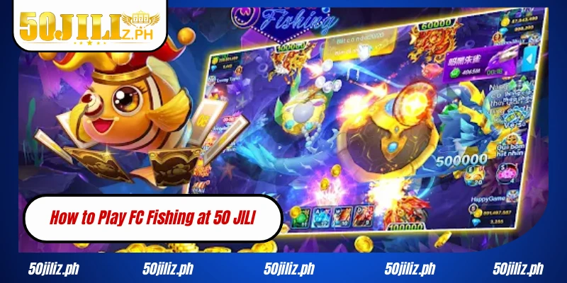 How to Play FC Fishing at 50 JILI