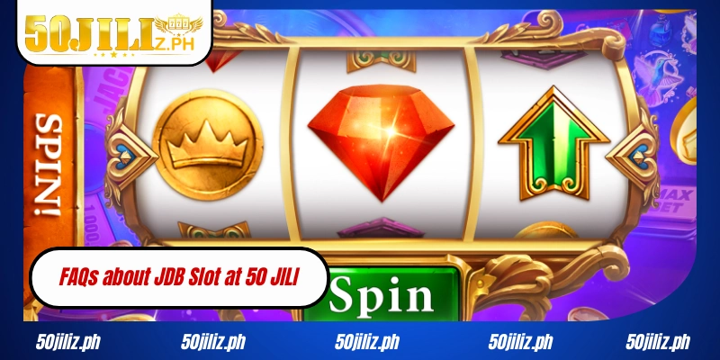 FAQs about JDB Slot at 50JILI