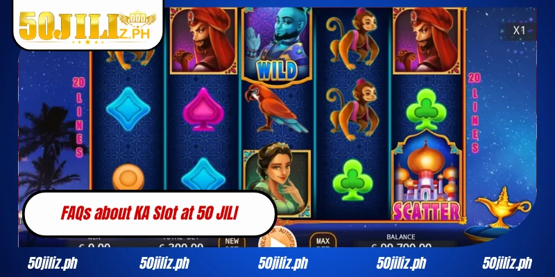 FAQs about KA Slot at 50JILI