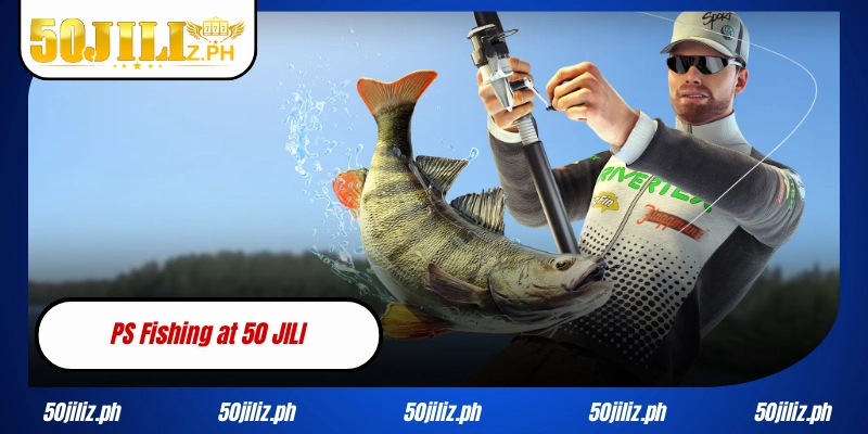 PS Fishing at 50 JILI The Ultimate Arcade Fishing Game for Filipino Players